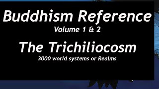 Buddhism Reference  Trichiliocosm [upl. by Eillib]