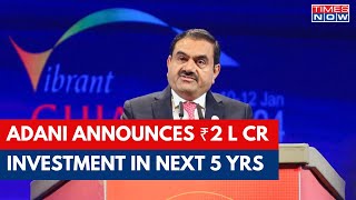 Vibrant Gujarat Summit 2024  Gautam Adani Announces ₹2 Lakh Crore Investment In Next 5 Years [upl. by Masuh113]