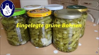 Grüne Bohnen einlegen  einkochen [upl. by Vandervelde213]