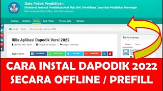 CARA INSTAL DAPODIK 2022 SECARA OFFLINE PREFILL YANG BENAR [upl. by Cosetta394]