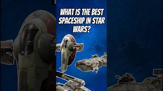 What is the Best Spaceship in STAR WARS [upl. by Noscire]