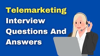 Telemarketing Interview Questions And Answers [upl. by Linskey]