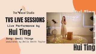 Small Things  Bella Smith Taylor cover by Hui Ting [upl. by Avika]