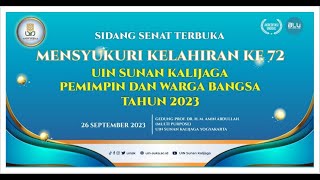 Sidang Senat Terbuka Mensyukuri Kelahiran Ke72 UIN Sunan Kalijaga Yogyakarta Tahun 2023 [upl. by Ynnavoj]