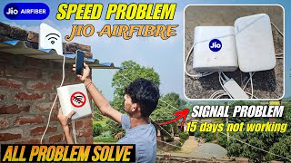 Jio AIRFIBRE Big Problem INTERNET SPEED  15 days JIO AIRFIBRE SPEED PROBLEM  ALL PROBLEM SOLUTION [upl. by Ardnekan]