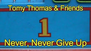 Tomy Never Never Give Up 2017 [upl. by Lina579]