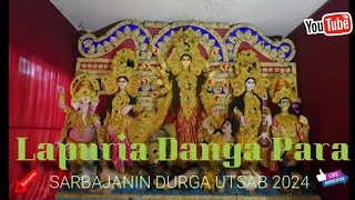 LAPURIA DANGAPARA SARBAJANIN DURGA UTSAB 2024🔥🔥 [upl. by Akirat133]