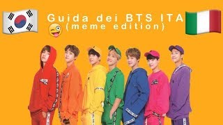 Guida dei BTS italiana meme edition [upl. by Sima]