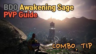 BDO Awakening Sage PVP Guide  검은사막 각성세이지 PVP 가이드 [upl. by Adriel]