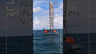 Catamaran Foil Sailing Review  iFLY RAZZOR Pro  iFLY15  AClass sailor foiling on iFLY [upl. by Neliak]