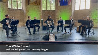 The White Strand trad Arr Hansjörg Brugger [upl. by Buke]