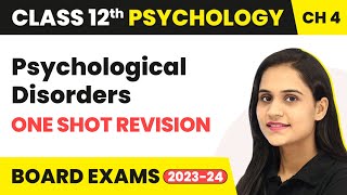 Psychological Disorders  One Shot Revision  Class 12 Psychology Chapter 4  202324 [upl. by Bible]