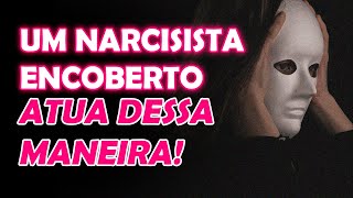 8 CARACTERÍSTICAS DO NARCISISMO ENCOBERTO [upl. by Ecined224]