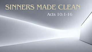 Acts 23 Sinners Made Clean [upl. by Churchill]