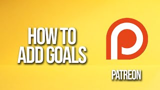 How To Add Goals Patreon Tutorial [upl. by Emmy492]