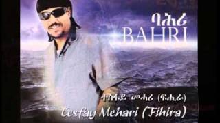 Tesfay Mehari Fihira  Heji Grem  from his new album Bahri [upl. by Bozuwa]