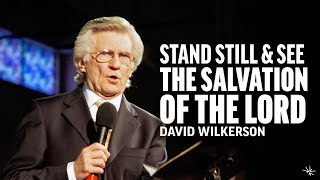 Stand Still and See the Salvation of the Lord  David Wilkerson  April 20 1997 [upl. by Llednohs609]