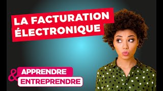 5 minutes pour comprendre la facturation électronique [upl. by Bohman]