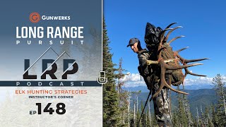 EP 148 Elk Hunting Strategies with Tom Schneider  Instructors Corner [upl. by Adila]