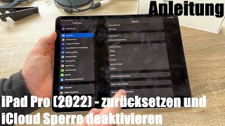 Apple iPad Pro 6 Generation 2022 zurücksetzen und iCloud Sperre deaktivieren Werkseinstellungen [upl. by Malvino]