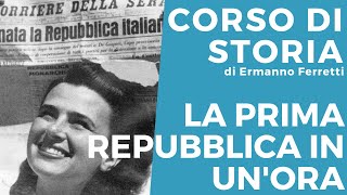 LItalia della Prima Repubblica in unora dal dopoguerra al 1994 [upl. by Calondra]