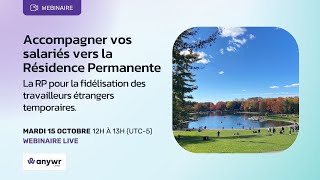 Accompagner vos salariésvers la résidence permanente [upl. by Nelleeus]