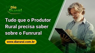 Tudo que o Produtor Rural precisa saber sobre o Funrural [upl. by Valer]