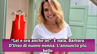 Barbara D’Urso di nuovo nonna L’annuncio più bello la presenta a tutti [upl. by Vasos794]