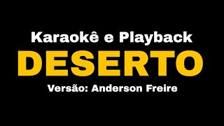 DESERTO  Versão Anderson Freire karaokê e Playback de Maria Marçal com legenda [upl. by Nylahsoj806]