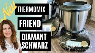 NEU Thermomix Friend Diamantschwarz  Funktionen amp Tipps  mit Thermomix schwarz [upl. by Ainezey]