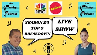 The Pitchy Podcast Season 24 NBCs The Voice BREAKDOWNTop 9 Live Show [upl. by Auhso643]