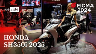 Honda SH350i 2025  LIVE da EICMA 2024 [upl. by Akibma168]