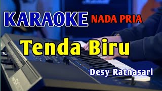 TENDA BIRU  KARAOKE NADA PRIA desiratnasari [upl. by Aynam587]