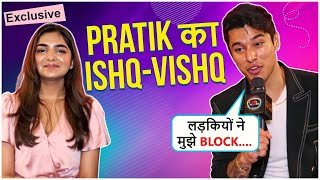 Breakup Ke Baad Pratik Sahejpal Reveals His Love Secrets Crush Breakup And More  Ishq Vishq [upl. by Doownelg]