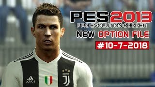 PES 2013 Latest Option File Released 10072018 [upl. by Reehsab]