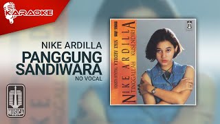 Nike Ardilla  Panggung Sandiwara Official Karaoke Video  No Vocal [upl. by Oahc]