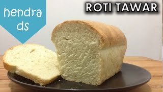 ROTI TAWAR  RESEP DAN CARA MEMBUAT ROTI TAWAR MUDAH [upl. by Knorring554]