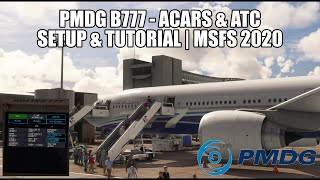 PMDG B777  ACARS Setup amp Tutoral  VATSIM amp MSFS 2020 [upl. by Ahiel]