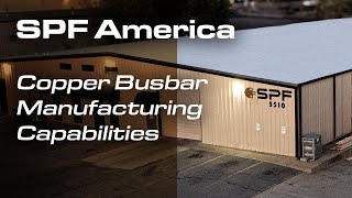 Fort Smith Copper Busbar Manufacturing Capabilities  SPF America [upl. by Hanley]