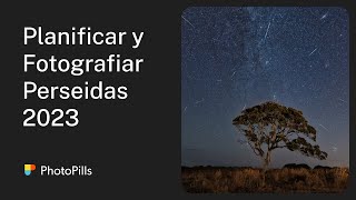 Cómo Planificar y Fotografiar la Lluvia de Estrellas de las Perseidas 2023 [upl. by Other]