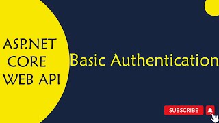 ASPNET Core WEB API  50 Basic Authentication in Telugu [upl. by Tegdig]