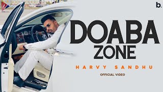 DOABA ZONE Official Video  Harvy Sandhu [upl. by Elcin566]