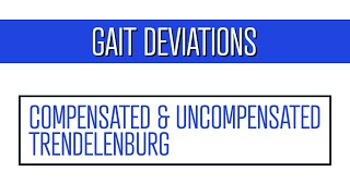 What is the Difference between Compensated and Uncompensated Trendelenburg Gait Patterns [upl. by Brenna]