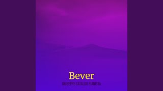 Bever [upl. by Yenruoj]