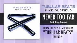 Mike Oldfield quotNever Too Farquot feat Tarja Turunen from Tubular Beats [upl. by Stutsman412]