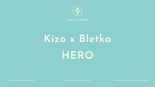 Kizo x Bletka  HERO KaraokeInstrumental [upl. by Alliuqa274]