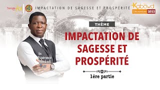 KABOWD 2022  IMPACTATION DE SAGESSE ET PROSPÉRITÉ 1ère Partie  Rev Espérance MBAKADI [upl. by Nnylak]