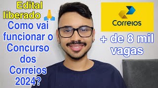 COMO VAI FUNCIONAR O CONCURSO DOS CORREIOS 2024 CARGOS DATA DA PROVA ECT [upl. by Klecka446]