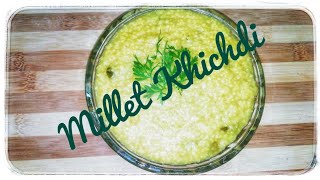 Foxtail millet Khichdi RecipeMillets Recipe How to make MilletsHealthy Recipe [upl. by Leumas]