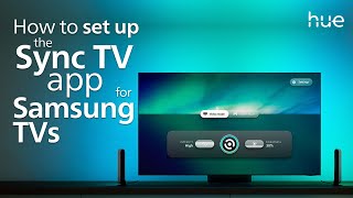 How to Set Up the Hue Sync TV App on 2022 or Newer Samsung Smart TVs [upl. by Charmane]